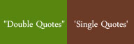 Double Quotes vs Single Quotes